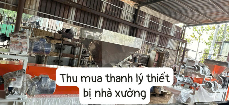 THU MUA THANH LÝ NHÀ XƯỞNG GIÁ CAO