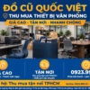 Thu Mua Thiết Bị Văn Phòng Cũ – Đồ Cũ Quốc Việt